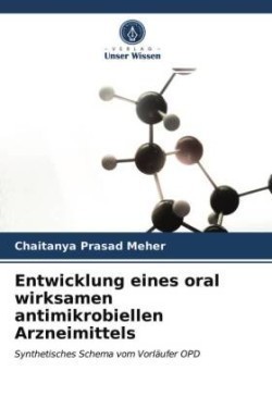 Entwicklung eines oral wirksamen antimikrobiellen Arzneimittels