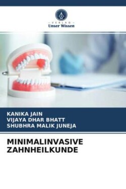 Minimalinvasive Zahnheilkunde