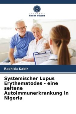 Systemischer Lupus Erythematodes - eine seltene Autoimmunerkrankung in Nigeria