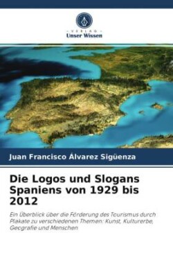 Logos und Slogans Spaniens von 1929 bis 2012