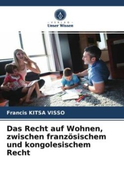 Recht auf Wohnen, zwischen französischem und kongolesischem Recht