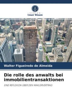 rolle des anwalts bei immobilientransaktionen