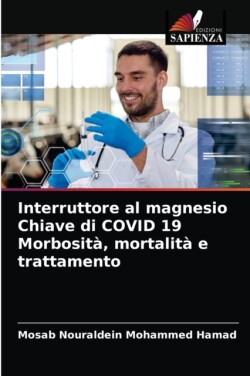 Interruttore al magnesio Chiave di COVID 19 Morbosità, mortalità e trattamento