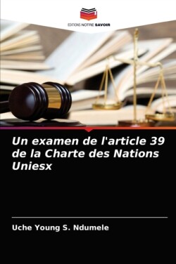 examen de l'article 39 de la Charte des Nations Uniesx