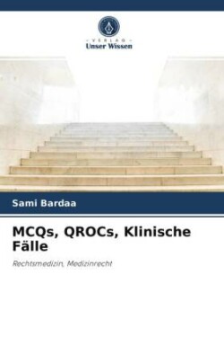 MCQs, QROCs, Klinische Fälle