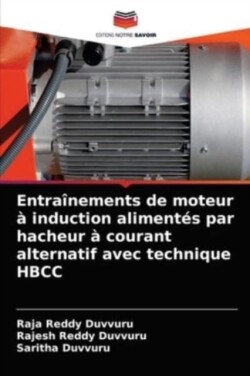 Entraînements de moteur à induction alimentés par hacheur à courant alternatif avec technique HBCC