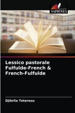 Lessico pastorale Fulfulde-French & French-Fulfulde