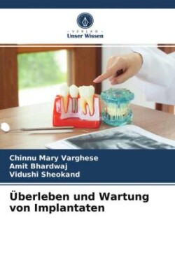 Überleben und Wartung von Implantaten