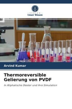 Thermoreversible Gelierung von PVDF