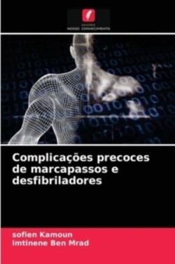 Complicações precoces de marcapassos e desfibriladores