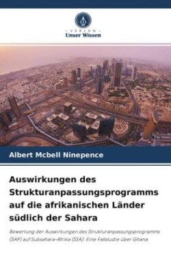 Auswirkungen des Strukturanpassungsprogramms auf die afrikanischen Länder südlich der Sahara