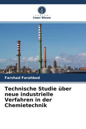 Technische Studie über neue industrielle Verfahren in der Chemietechnik