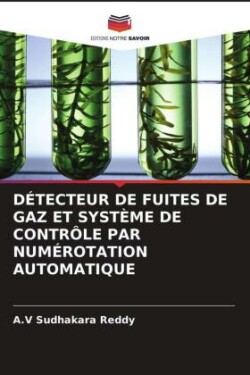 Détecteur de Fuites de Gaz Et Système de Contrôle Par Numérotation Automatique