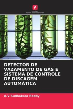 DETECTOR DE VAZAMENTO DE GÁS E SISTEMA DE CONTROLE DE DISCAGEM AUTOMÁTICA