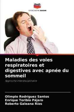 Maladies des voies respiratoires et digestives avec apnée du sommeil