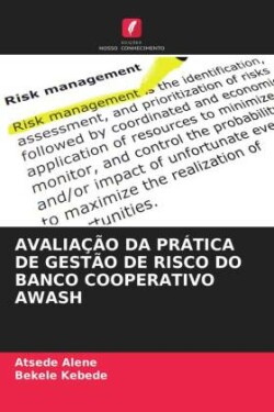 Avaliação Da Prática de Gestão de Risco Do Banco Cooperativo Awash