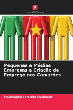 Pequenas e Médias Empresas e Criação de Emprego nos Camarões