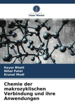 Chemie der makrozyklischen Verbindung und ihre Anwendungen