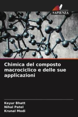 Chimica del composto macrociclico e delle sue applicazioni