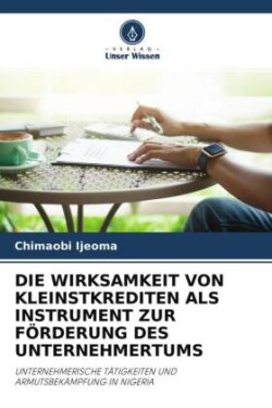 Wirksamkeit Von Kleinstkrediten ALS Instrument Zur Förderung Des Unternehmertums