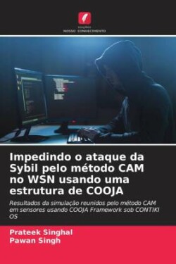 Impedindo o ataque da Sybil pelo método CAM no WSN usando uma estrutura de COOJA