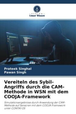 Vereiteln des Sybil-Angriffs durch die CAM-Methode in WSN mit dem COOJA-Framework