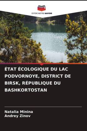 État Écologique Du Lac Podvornoye, District de Birsk, République Du Bashkortostan