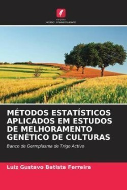 Métodos Estatísticos Aplicados Em Estudos de Melhoramento Genético de Culturas