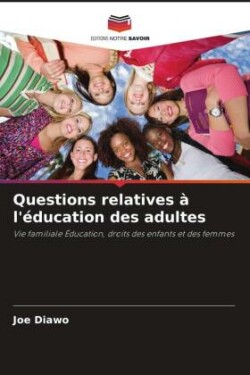 Questions relatives à l'éducation des adultes