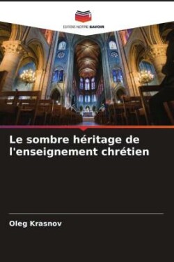 sombre héritage de l'enseignement chrétien