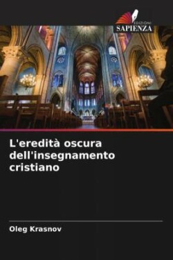 L'eredità oscura dell'insegnamento cristiano