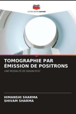 Tomographie Par Émission de Positrons