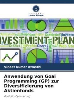 Anwendung von Goal Programming (GP) zur Diversifizierung von Aktienfonds