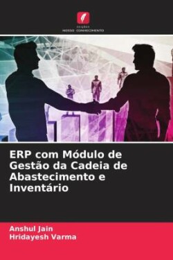 ERP com Módulo de Gestão da Cadeia de Abastecimento e Inventário