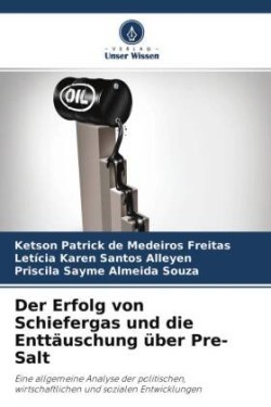 Erfolg von Schiefergas und die Enttäuschung über Pre-Salt