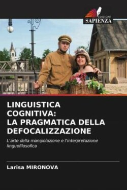 Linguistica Cognitiva La Pragmatica Della Defocalizzazione