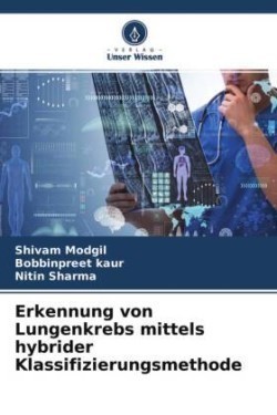 Erkennung von Lungenkrebs mittels hybrider Klassifizierungsmethode