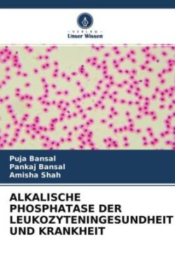 Alkalische Phosphatase Der Leukozyteningesundheit Und Krankheit