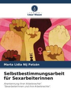 Selbstbestimmungsarbeit für Sexarbeiterinnen