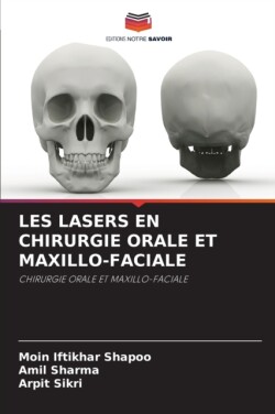 Les Lasers En Chirurgie Orale Et Maxillo-Faciale