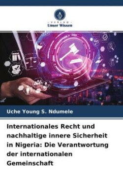 Internationales Recht und nachhaltige innere Sicherheit in Nigeria