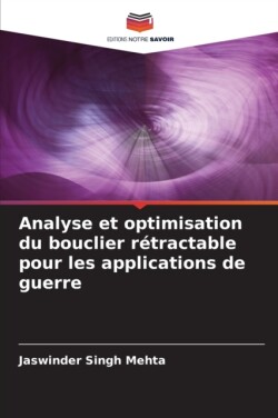 Analyse et optimisation du bouclier rétractable pour les applications de guerre