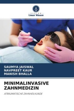 Minimalinvasive Zahnmedizin