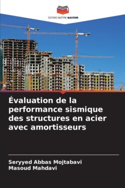 Évaluation de la performance sismique des structures en acier avec amortisseurs