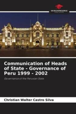 Communication of Heads of State - Governance of Peru 1999 - 2002