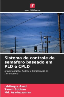 Sistema de controle de semáforo baseado em PLD e CPLD