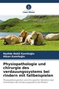 Physiopathologie und chirurgie des verdauungssystems bei rindern mit fallbeispielen