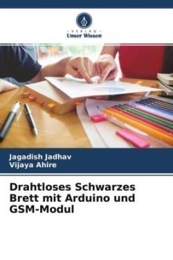 Drahtloses Schwarzes Brett mit Arduino und GSM-Modul