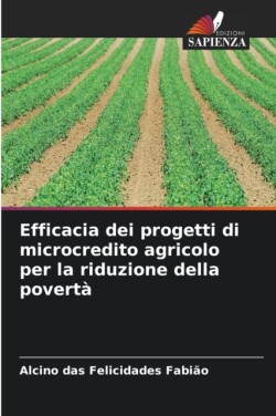 Efficacia dei progetti di microcredito agricolo per la riduzione della povertà
