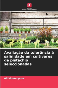 Avaliação da tolerância à salinidade em cultivares de pistachio seleccionadas